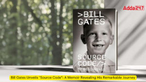 बिल गेट्स ने किया “सोर्स कोड” का अनावरण