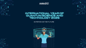 2025 क्वांटम विज्ञान और प्रौद्योगिकी का अंतर्राष्ट्रीय वर्ष: संयुक्त राष्ट्र
