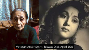 दिग्गज अभिनेत्री स्मृति बिस्वास का 100 वर्ष की आयु में निधन
