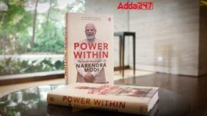 प्रधानमंत्री नरेंद्र मोदी के नेतृत्व की विरासत पर किताब “पावर विदिन: द लीडरशिप लेगेसी ऑफ नरेंद्र मोदी”