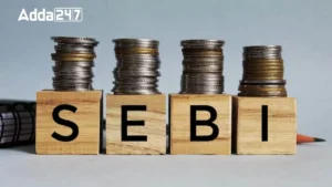 SEBI ने REITs और InvITs परिचालन ढांचे को बढ़ाने के लिए नए उपायों का प्रस्ताव दिया