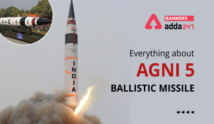 अग्नि 5 बैलिस्टिक मिसाइल के बारे में सब कुछ भारत द्वारा परीक्षण किया गया |_40.1