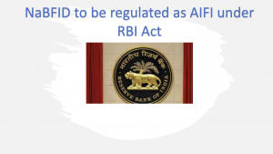 NaBFID को RBI अधिनियम के तहत AIFI के रूप में विनियमित किया जाएगा |_40.1