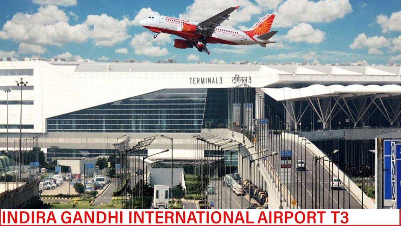 INDIRA GANDHI INTERNATIONAL AIRPORT DELHI || DELHI AIRPORT TERMINAL 3 -  YouTube