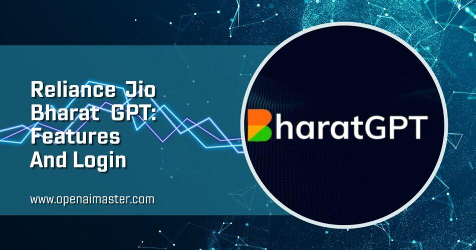 Reliance Jio Bharat GPT: Features And Login - Open AI Master