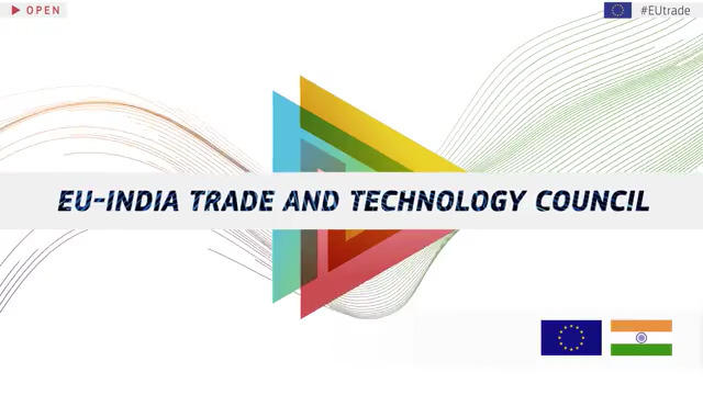 Building Bridges: The India-EU Trade and Technology Council Launches its Working Groups