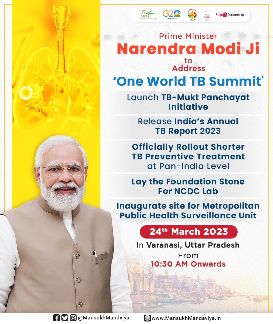 Ministry of Health on Twitter: "PM Shri @narendramodi will address 'One World TB Summit' today on #WorldTBDay, at Varanasi. During the event various initiatives will be launched to accelerate nation's progress towards