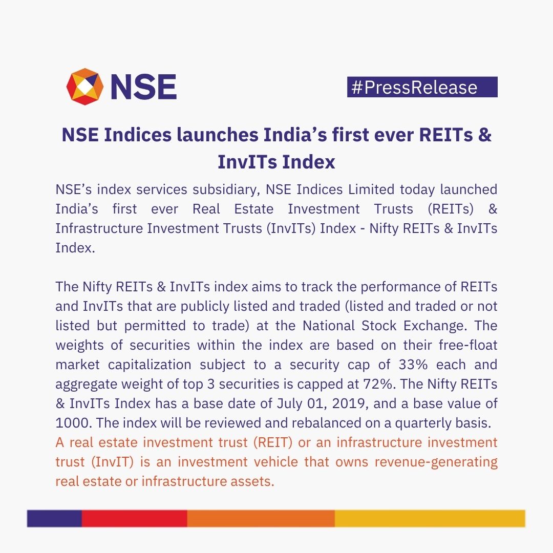 NSE India on Twitter: "Press Release: NSE Indices launches India's first ever real estate investment trusts (REITs) &amp; infrastructure investment trusts (InvITs) Index. Through REITs &amp; InvITs investors get exposure to diversified