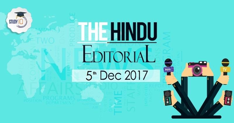 the hindu editorial analysis 5th dec 2017