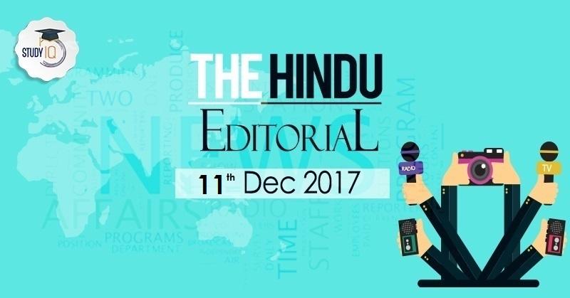 1th dec 2017 - the hindu editorial analysis