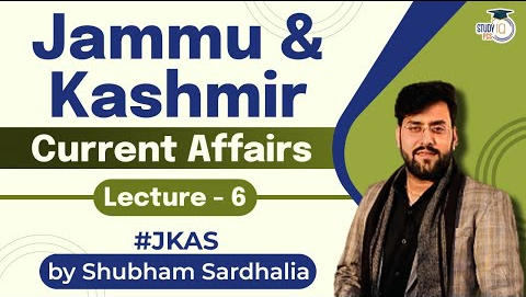 jammu and kashmir current affairs part 6