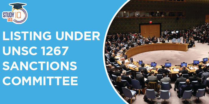 Listing Under UNSC 1267 Sanctions Commitee