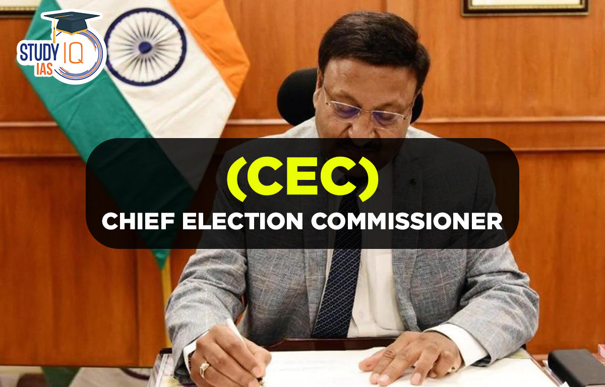 Chief Election Commissioner (CEC)