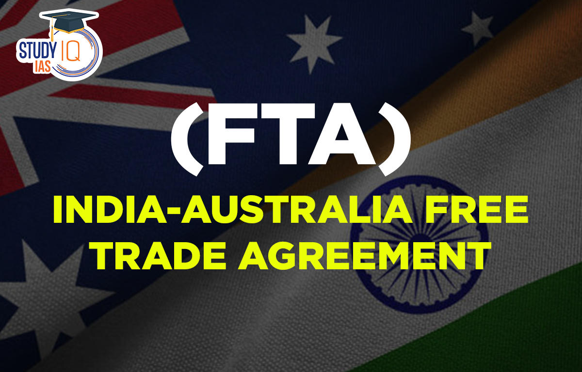 India Australia Free Trade Agreement (FTA)
