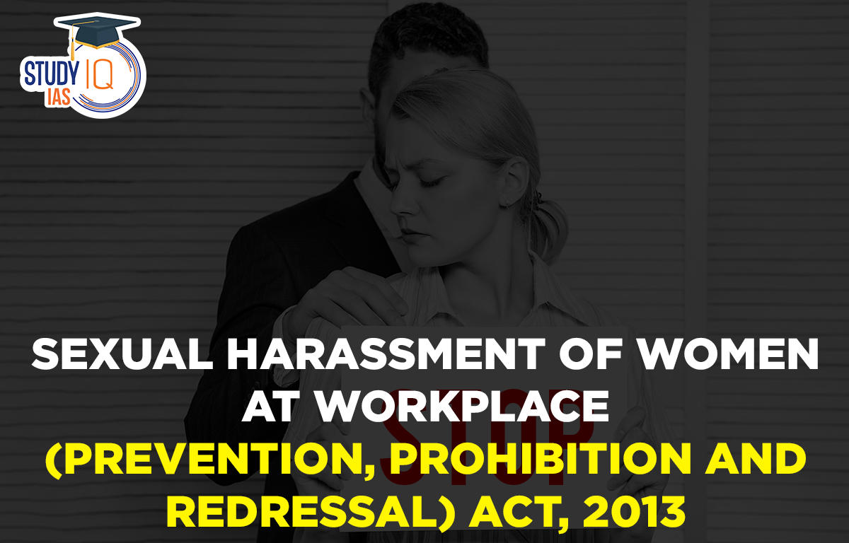 Sexual Harassment of Women at Workplace Act, 2013