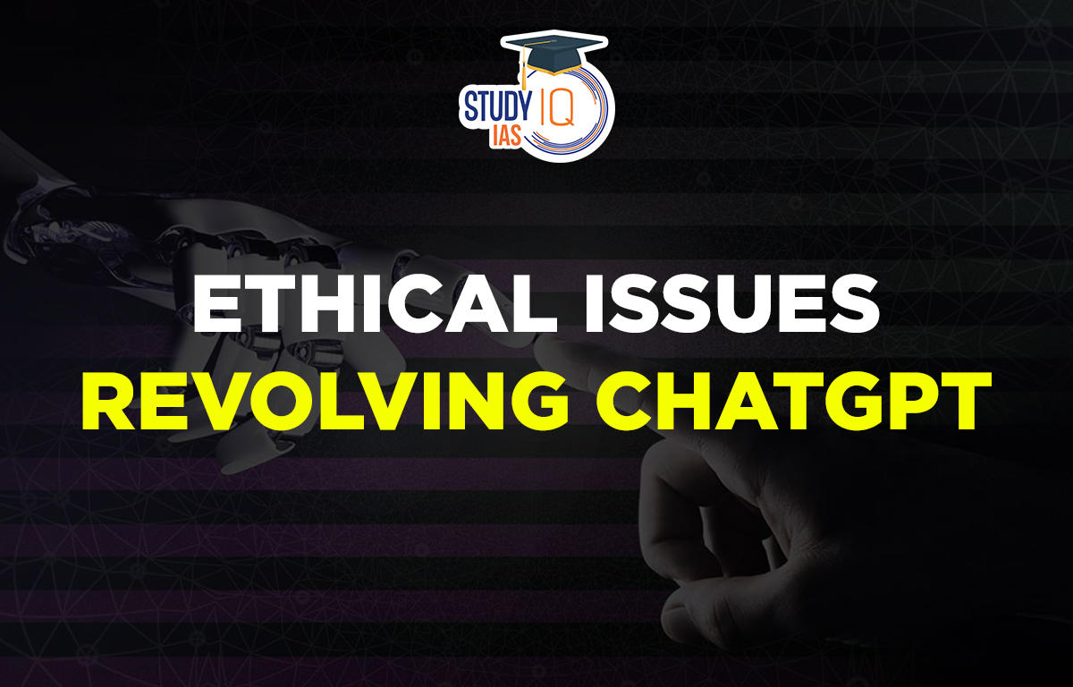 Ethical Issues Revolving Chatgpt