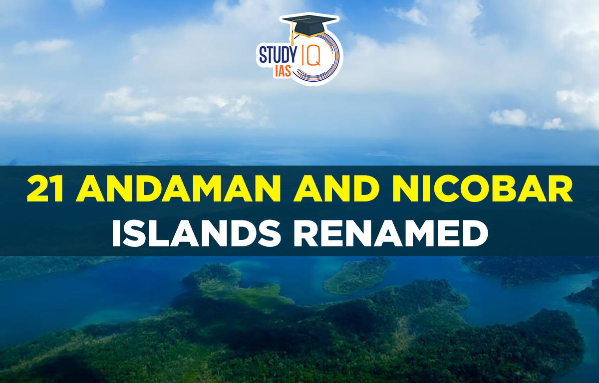 21 Andaman and Nicobar Islands Renamed