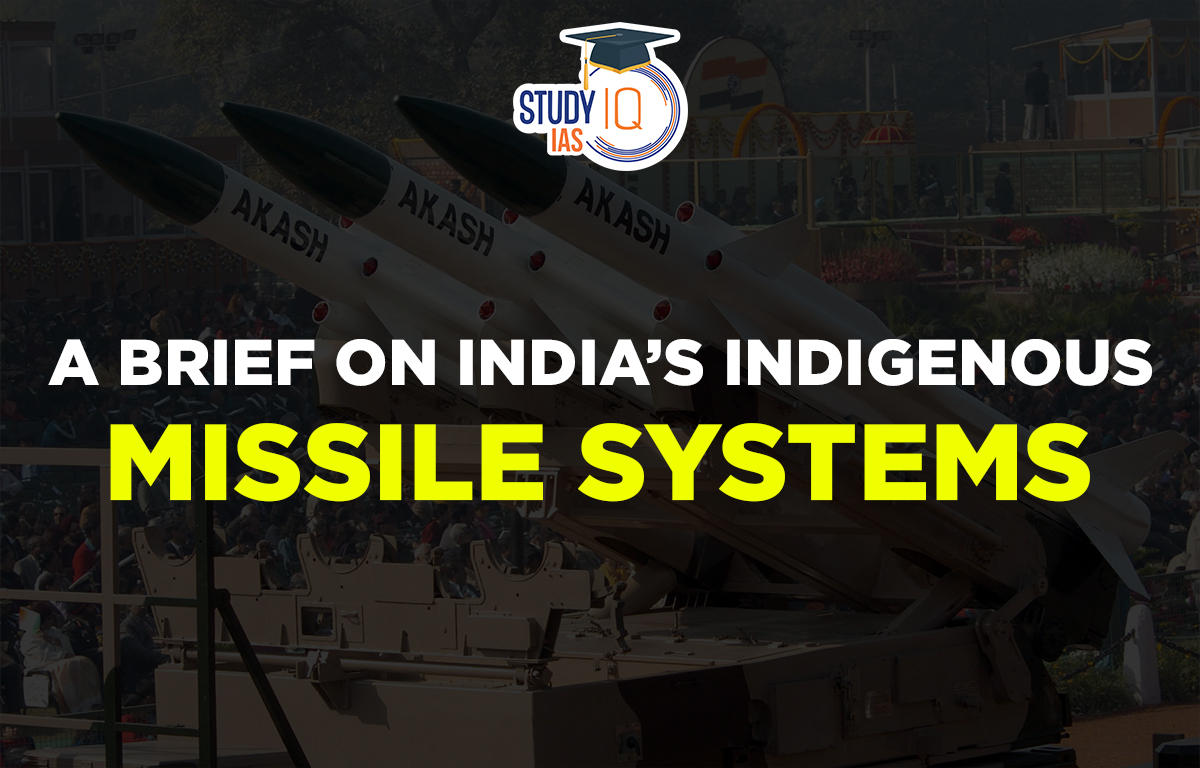 A brief on India’s Indigenous Missile systems