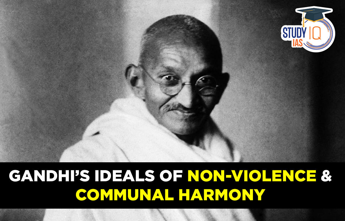 Gandhi’s ideals of Non-Violence & Communal Harmony