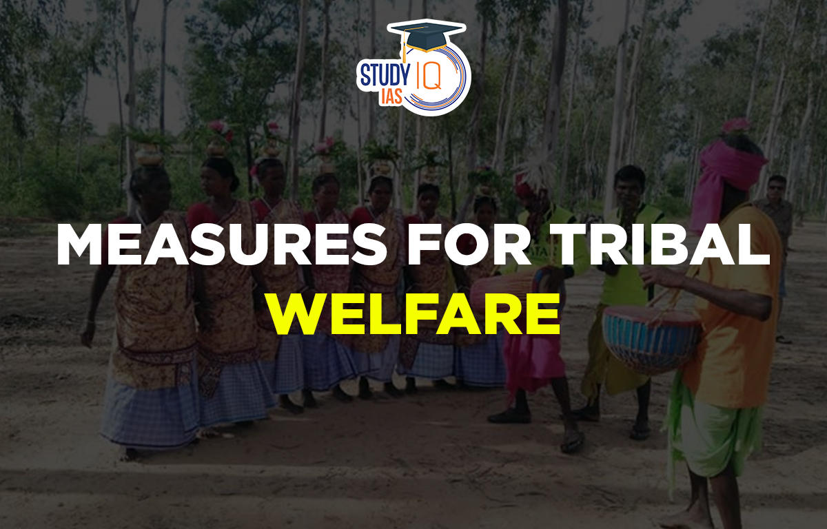 Measures for Tribal Welfare