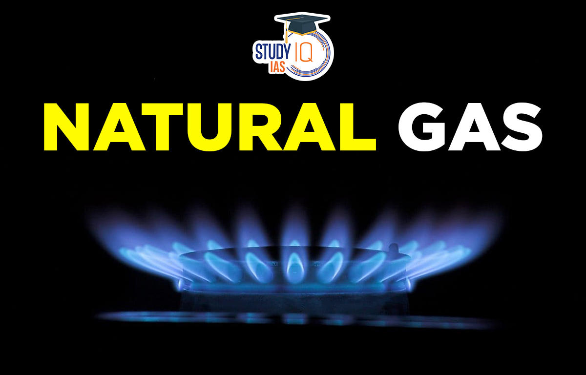 Natural Gas, Distribution Map, Benefits, Uses, Importance, Limitations