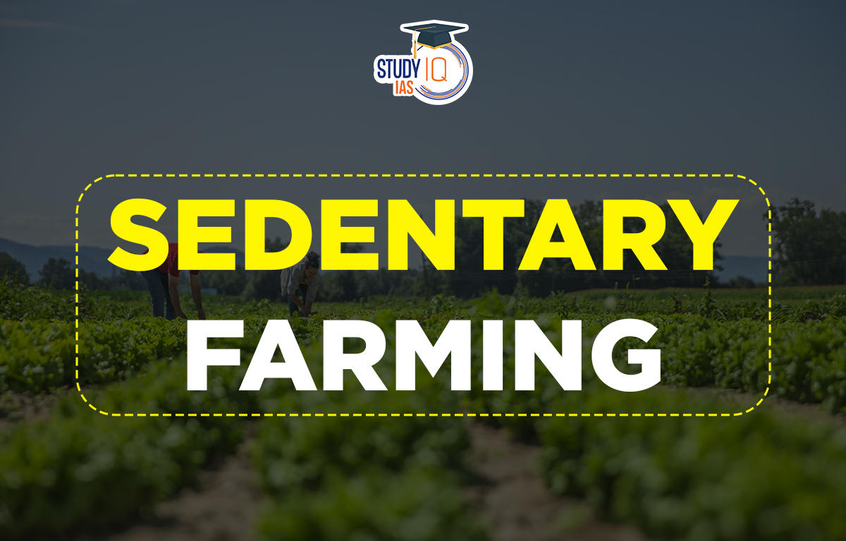 Sedentary Farming