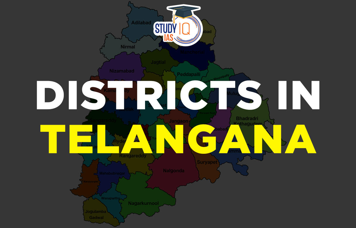 Districts Of Telangana List, Map, Names, Total Area