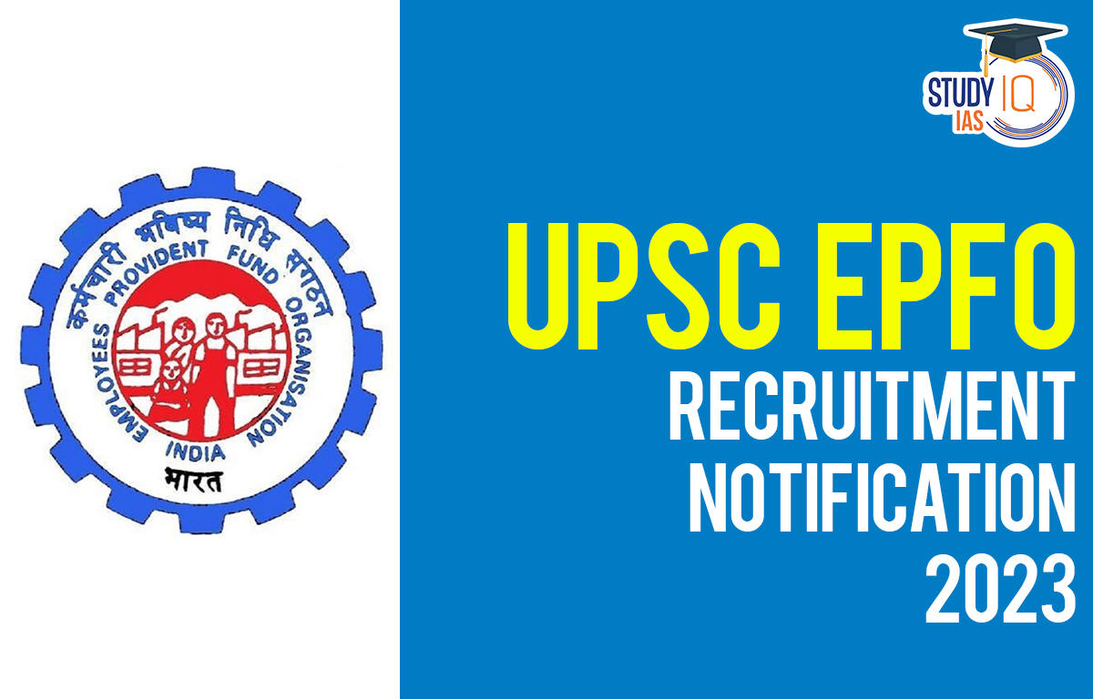 UPSC EPFO Notification 2023 Out for 577 APFC and EO/ AO Posts