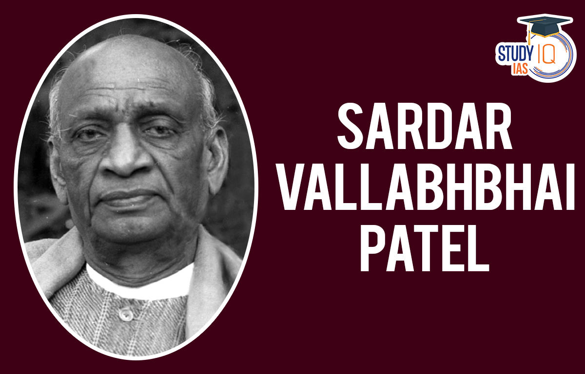 Sardar Vallabhbhai Patel Biography, Freedom Struggle, Achievements