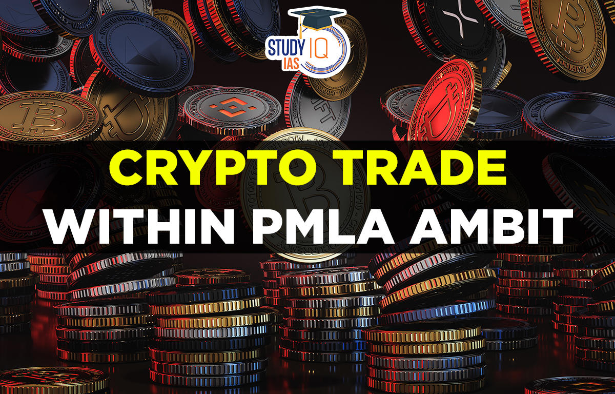 Crypto Trade within PMLA Ambit