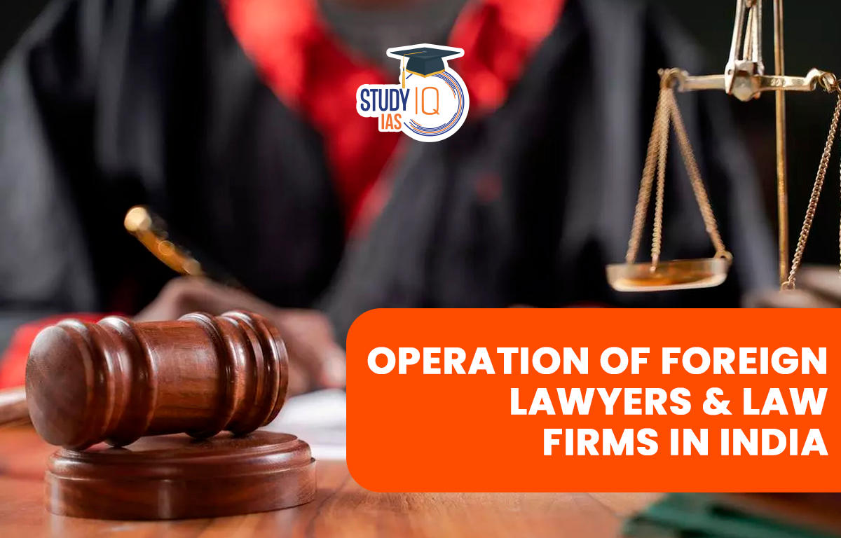 Operation of Foreign Lawyers and Law Firms in India