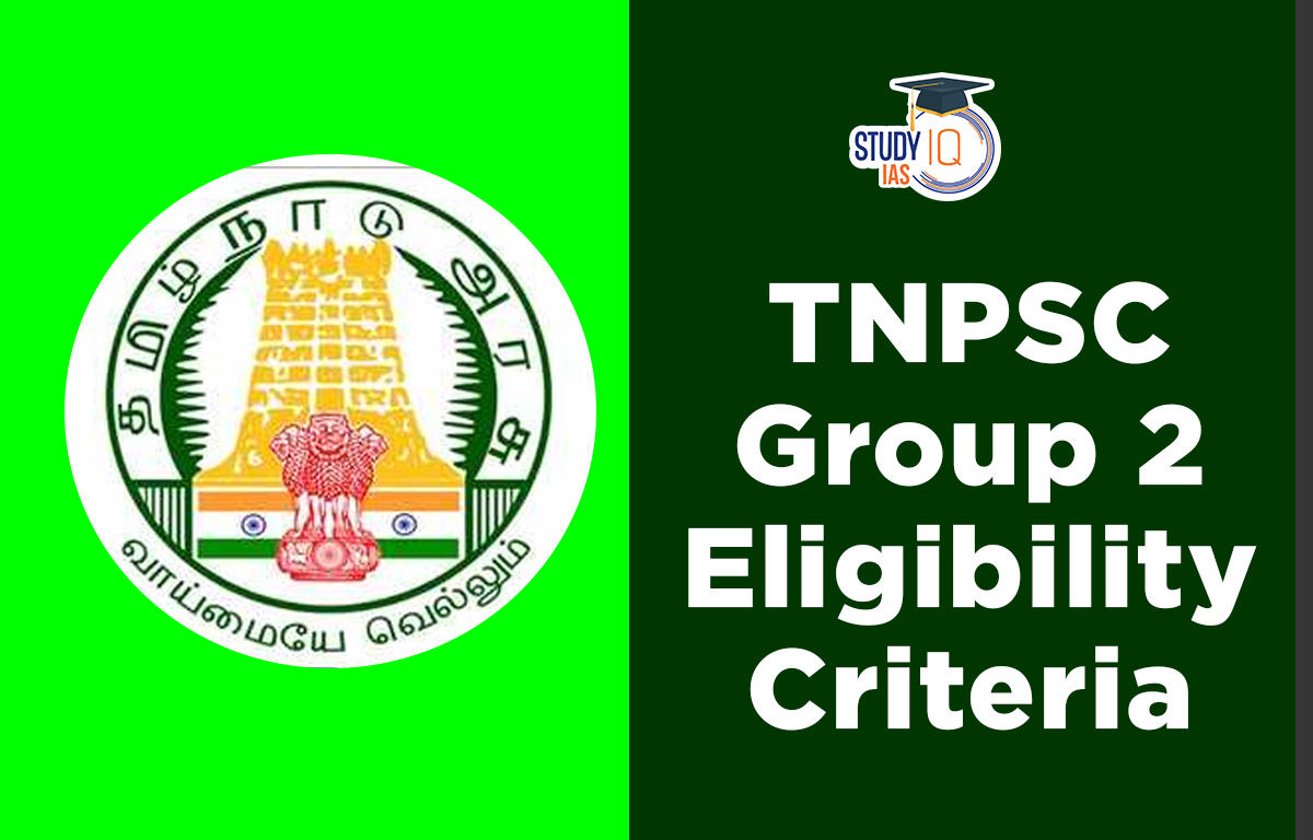 TNPSC Group 2 Eligibility Criteria, Age Limit, Qualification