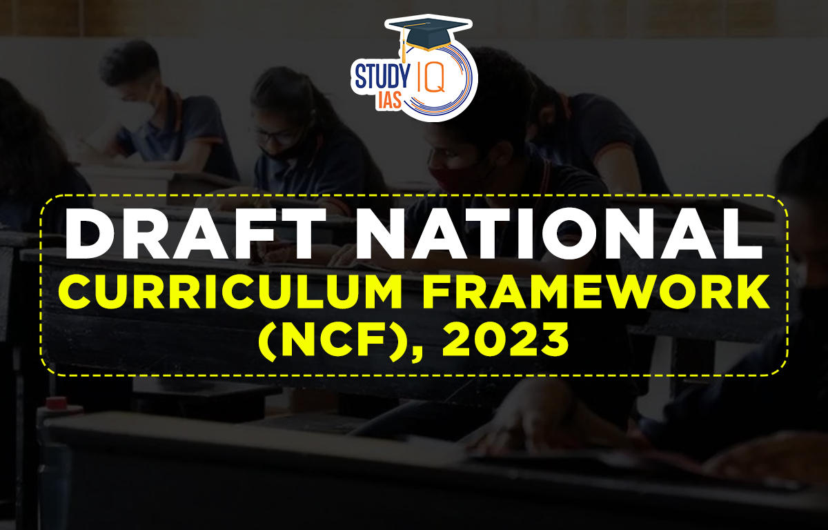 Draft National Curriculum Framework (NCF), 2023