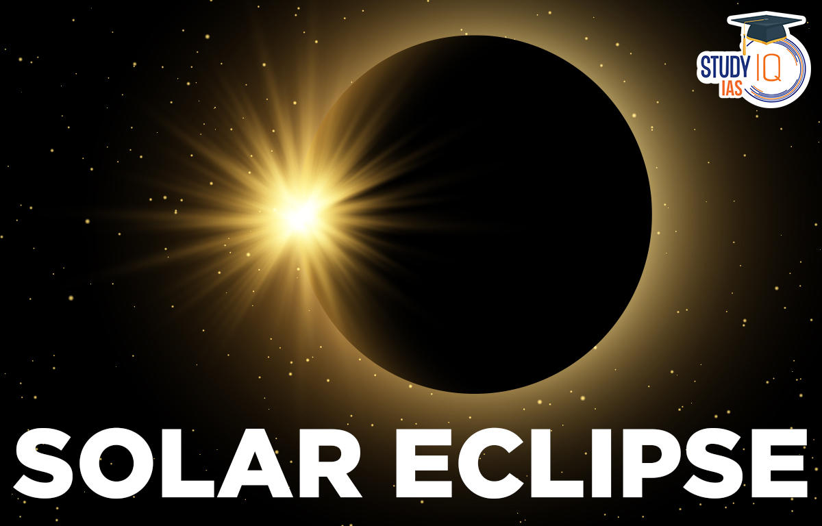 Solar Eclipse, Meaning, Timing, Types and Effects