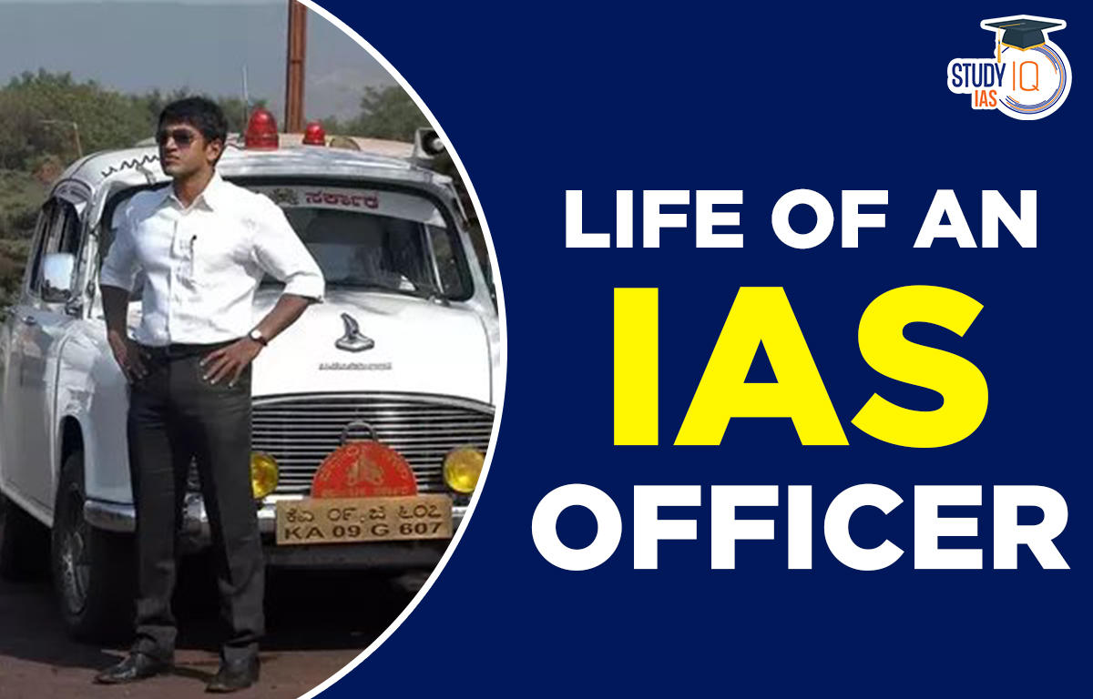 Life of An IAS Officer