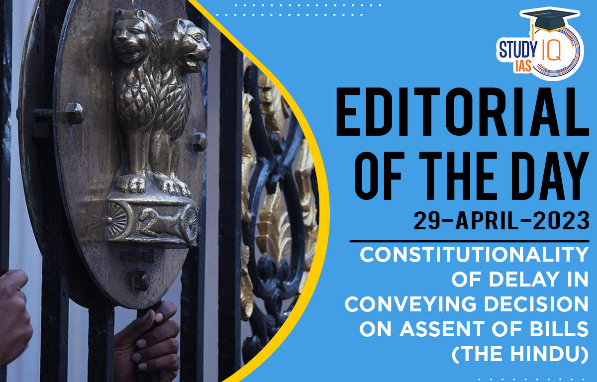 Constitutionality of Delay in Conveying Decision on Assent of Bills