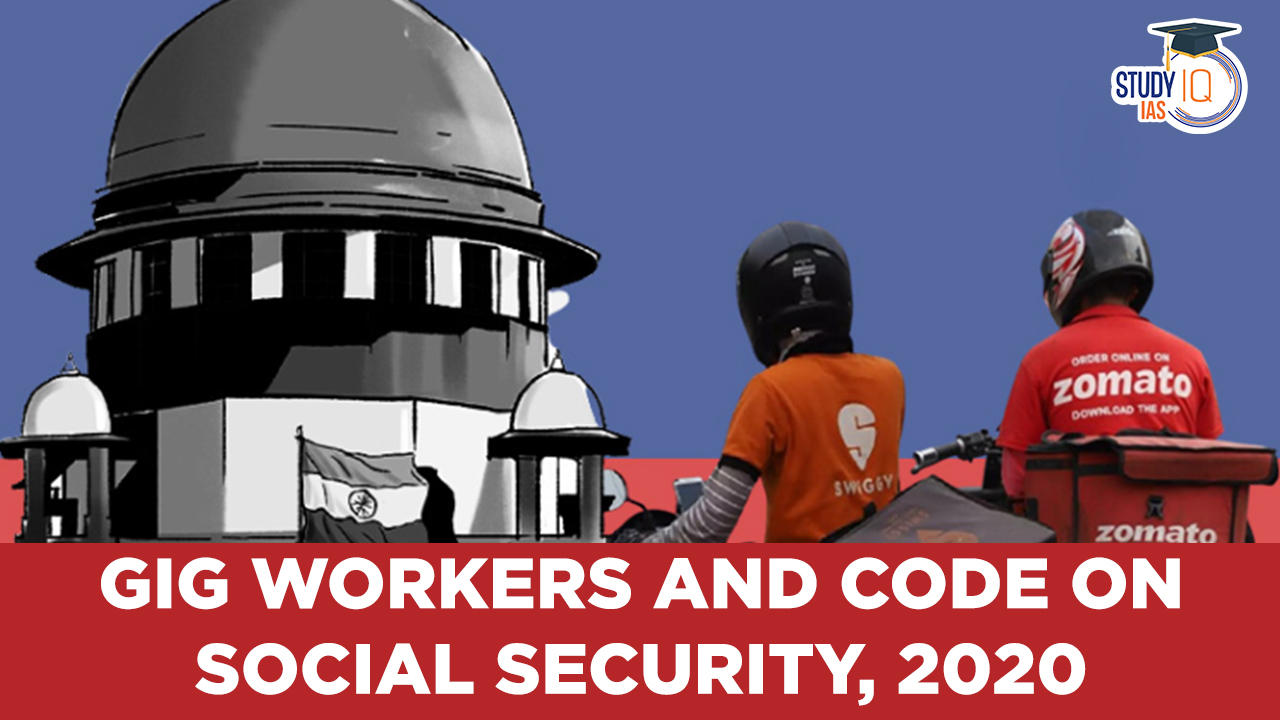 Gig Workers and Code on Social Security, 2020