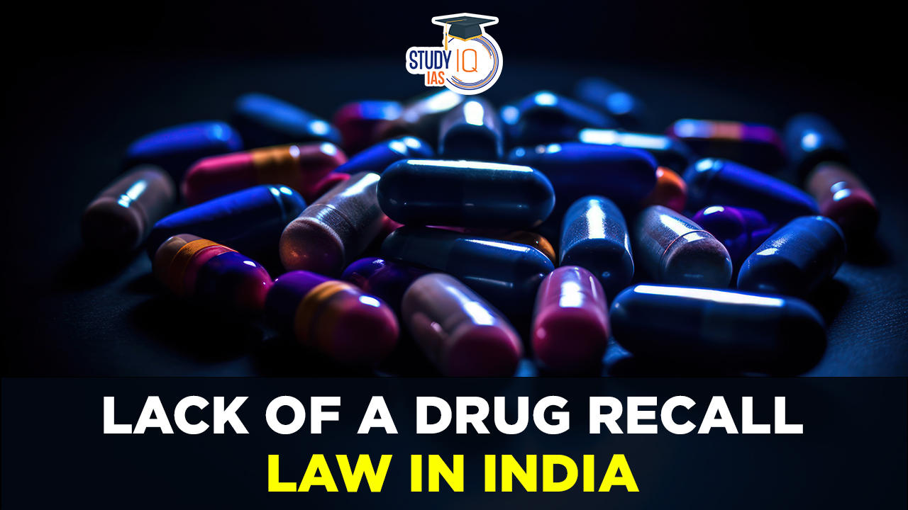 lack of a drug recall law in India