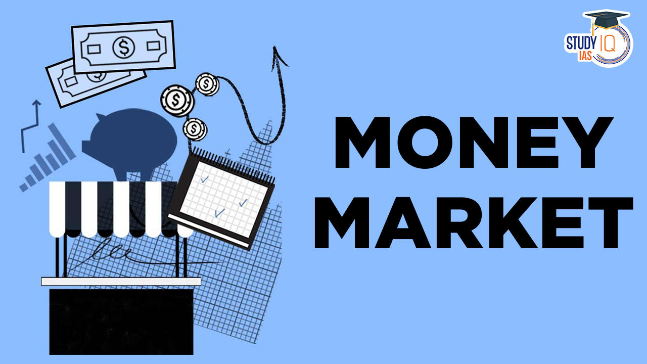 Money Market Objectives Types Instruments Structure