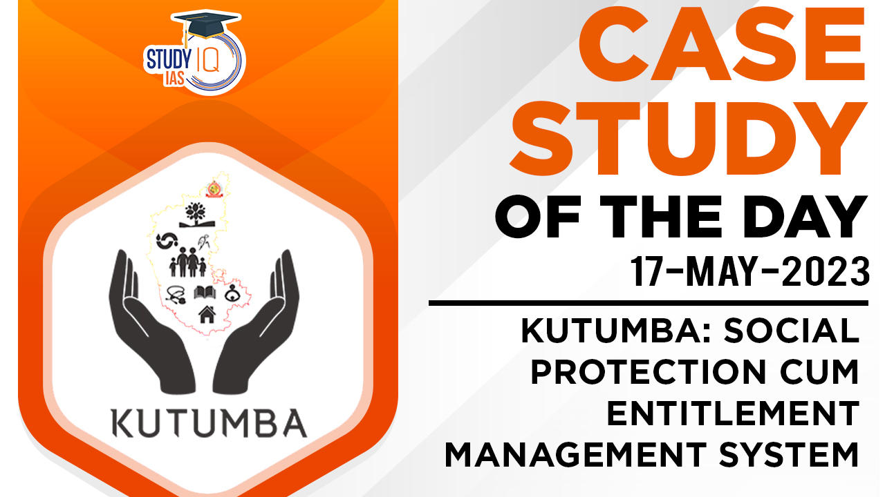 Kutumba: Social Protection Cum Entitlement Management System