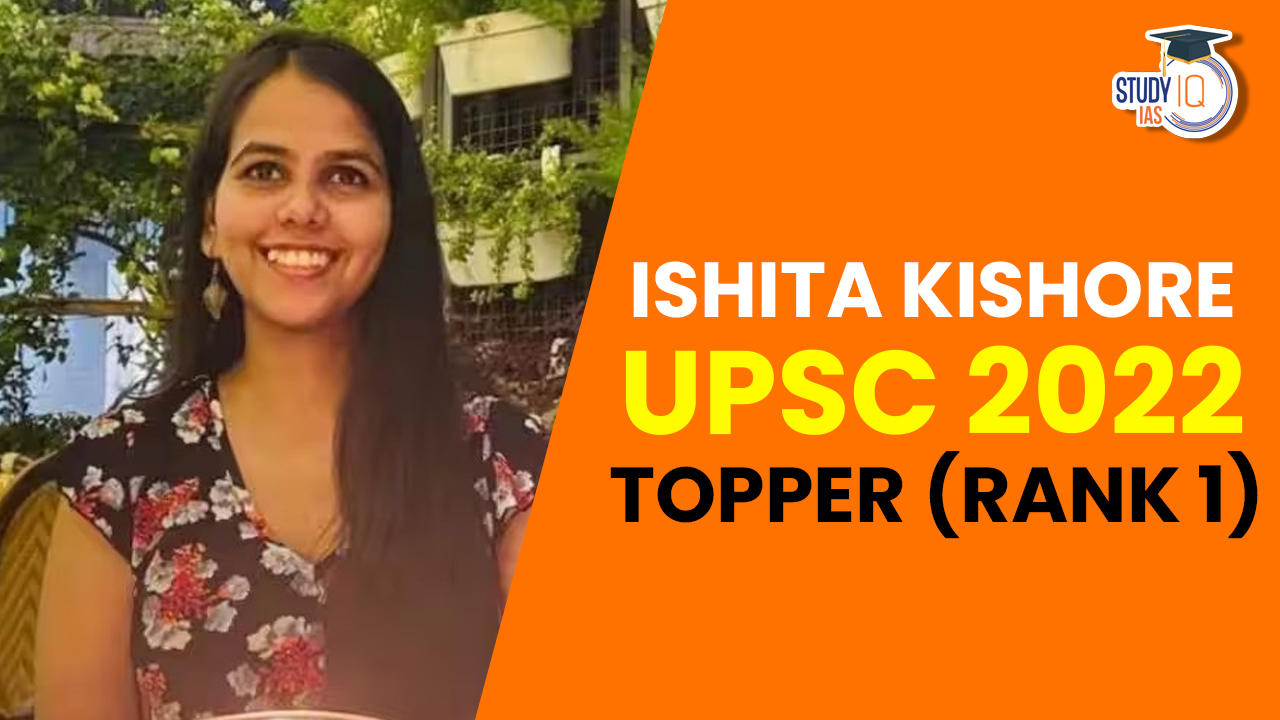 Ishita Kishore UPSC 2022 Topper (Rank 1)