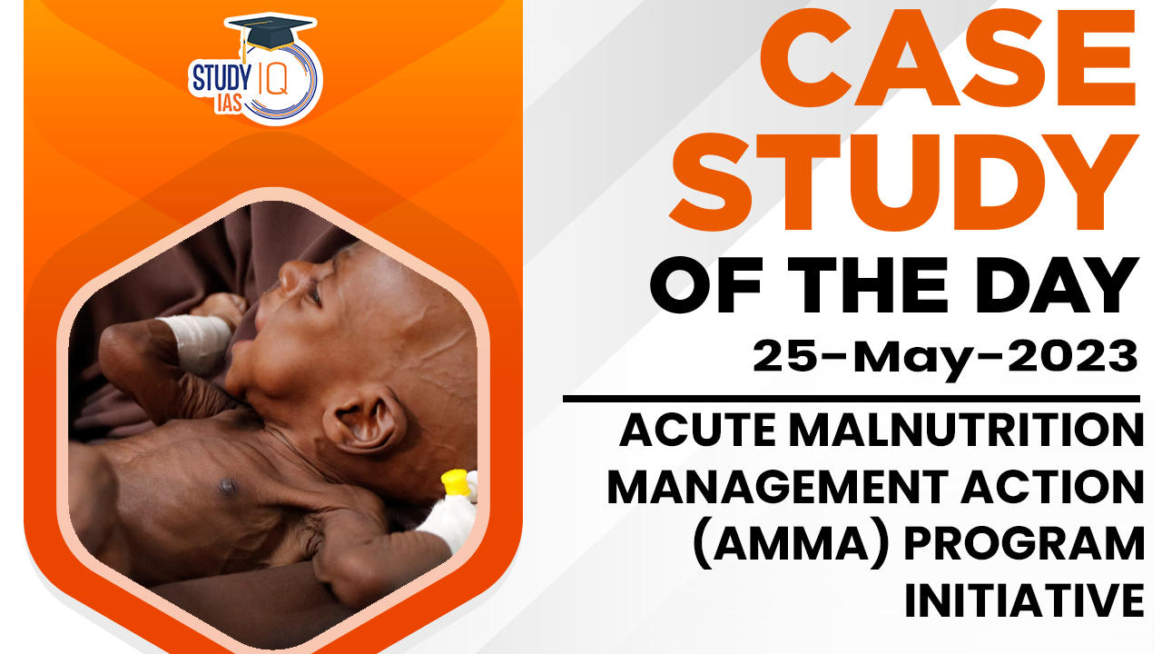 Acute Malnutrition Management Action (Amma) Program Initiative
