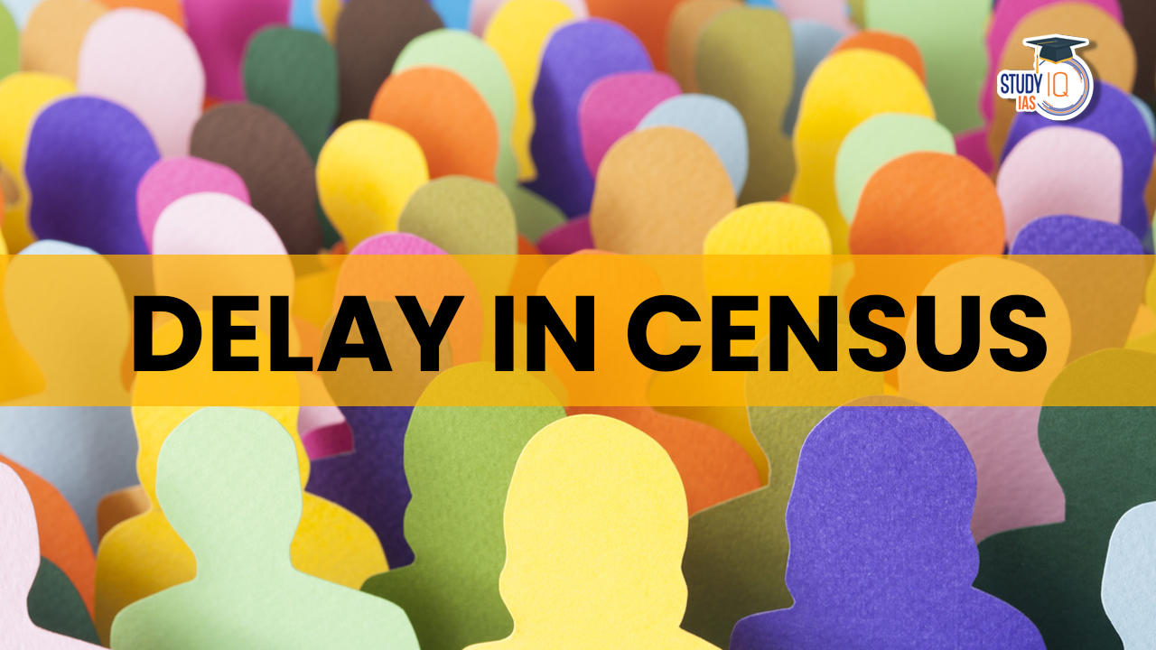 Delay in Census