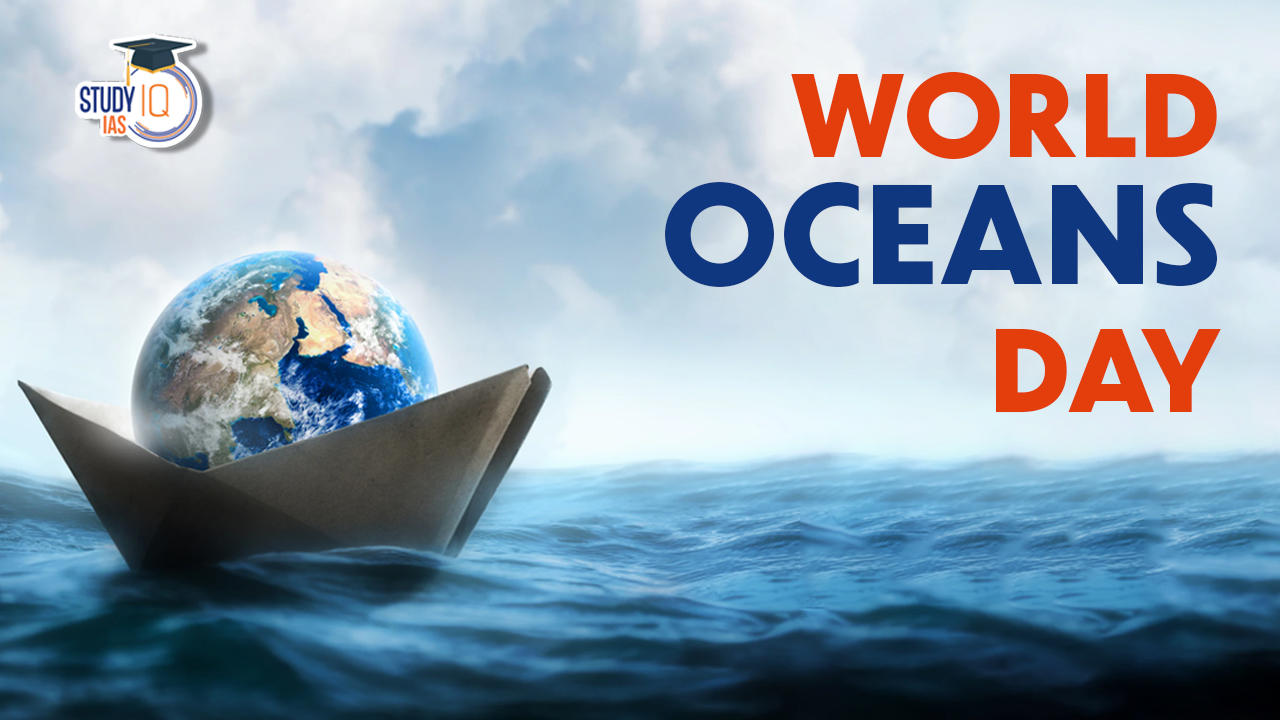 World Oceans Day, History, Theme 2023, Significance & Importance