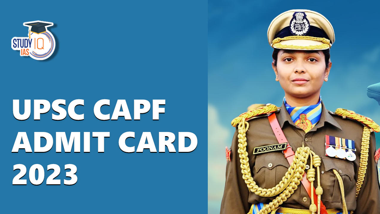 Upsc Capf Admit Card Out Download Upsc Capf Ac Hall Ticket