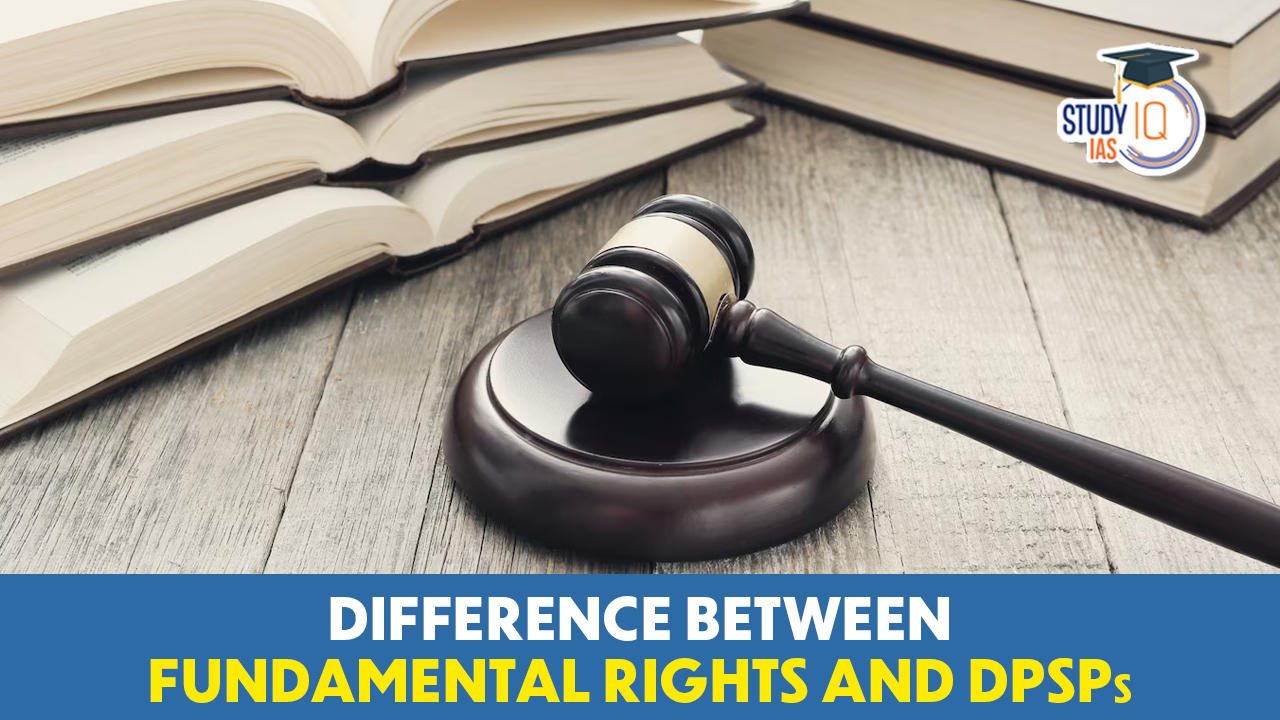 Difference Between Fundamental Rights And DPSPs