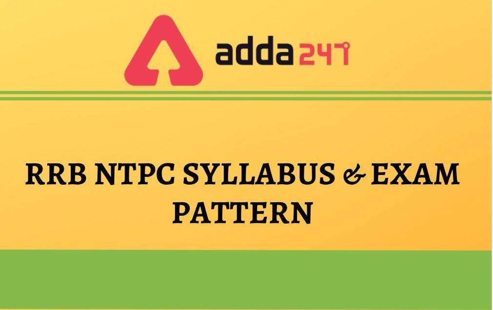 RRB NTPC Syllabus 2022, CBT 1 & 2 Syllabus & Exam Pattern_30.1