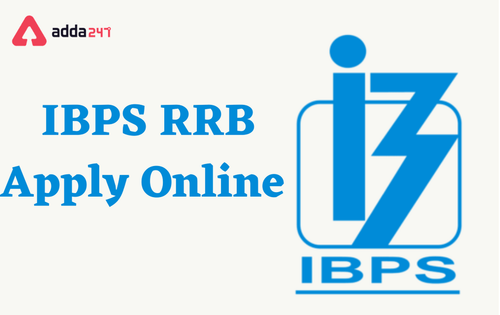 IBPS RRB Apply Online 2022, Last Date To Apply 27th June