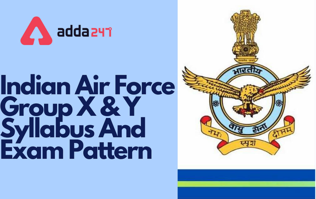 Air Force Group Y Syllabus 2021: Airmen Group X, Y Syllabus & Exam Pattern_50.1