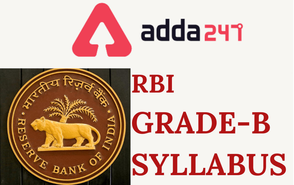 RBI Grade B Syllabus 2022 And Exam Pattern, Download Syllabus PDF